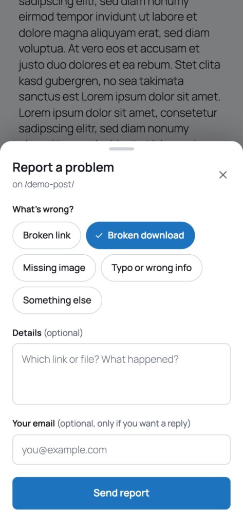 A phone showing the report form as a bottom sheet over a post: Report a problem on /demo-post/, the issue types as chips with Broken download selected, the optional details and email fields and a full-width Send report button.